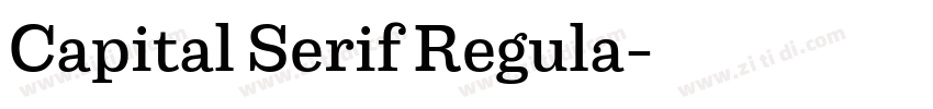 Capital Serif Regula字体转换 Capital Serif Regula字体转换